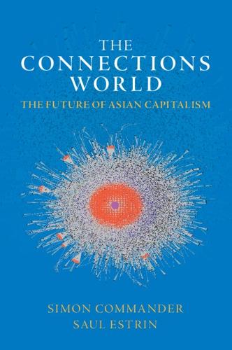 The Connections World: The Future of Asian Capitalism