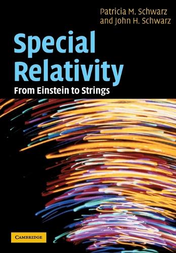 Special Relativity: From Einstein to Strings