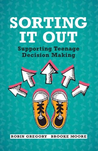 Sorting It Out: Supporting Teenage Decision Making