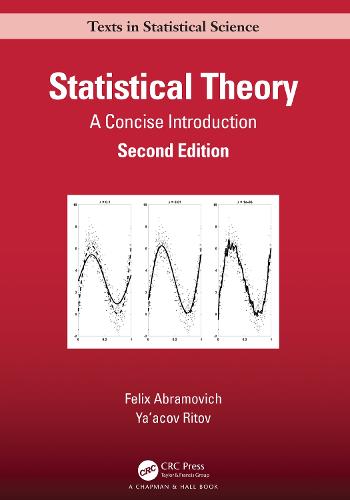 Statistical Theory: A Concise Introduction (Chapman & Hall/CRC Texts in Statistical Science)