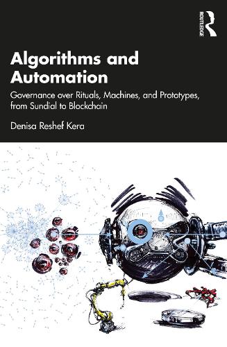 Algorithms and Automation: Governance over Rituals, Machines, and Prototypes, from Sundial to Blockchain