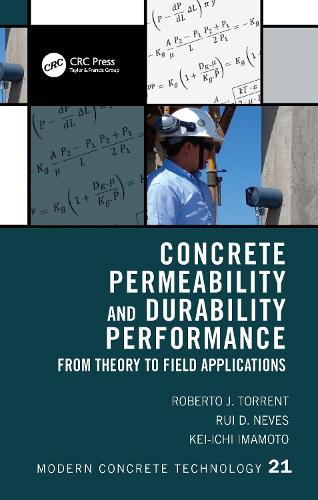 Concrete Permeability and Durability Performance: From Theory to Field Applications (Modern Concrete Technology)