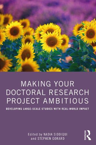 Making Your Doctoral Research Project Ambitious: Developing Large-Scale Studies with Real-World Impact