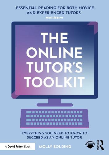 The Online Tutor�s Toolkit: Everything You Need to Know to Succeed as an Online Tutor
