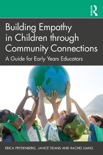 Building Empathy in Children through Community Connections: A Guide for Early Years Educators