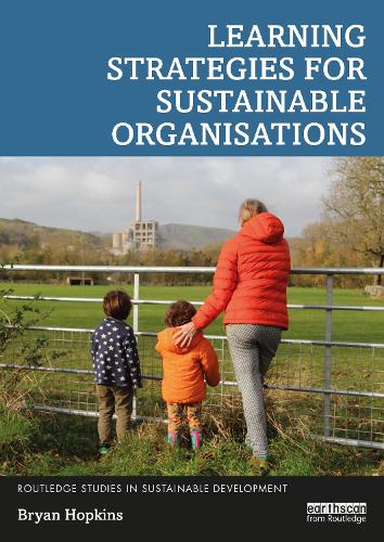 Learning Strategies for Sustainable Organisations (Routledge Studies in Sustainable Development)