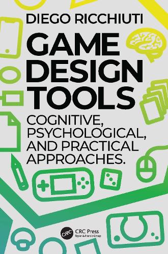 Game Design Tools: Cognitive, Psychological, and Practical Approaches