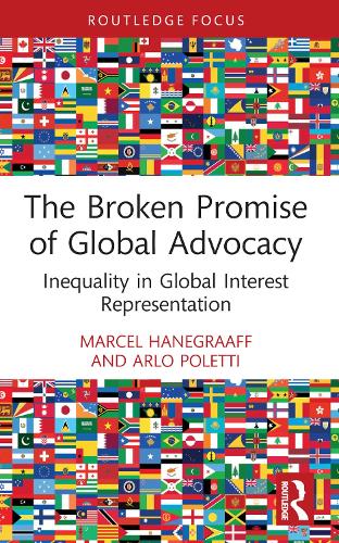 The Broken Promise of Global Advocacy: Inequality in Global Interest Representation (Innovations in International Affairs)