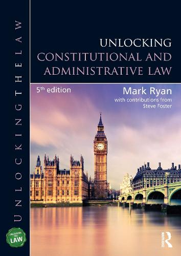 Unlocking Constitutional and Administrative Law (Unlocking the Law)