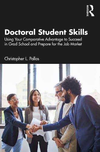 Doctoral Student Skills: Using Your Comparative Advantage to Succeed in Grad School and Prepare for the Job Market