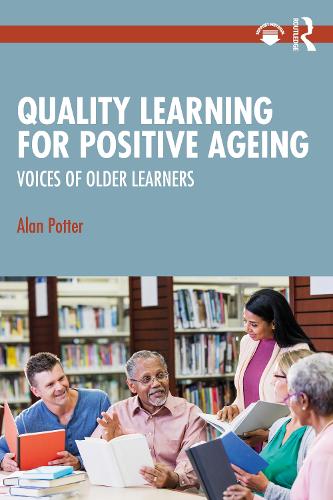 Quality Learning for Positive Ageing: Voices of Older Learners