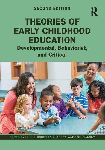 Theories of Early Childhood Education: Developmental, Behaviorist, and Critical