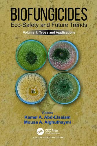 Biofungicides: Eco-Safety and Future Trends: Types and Applications, Volume 1