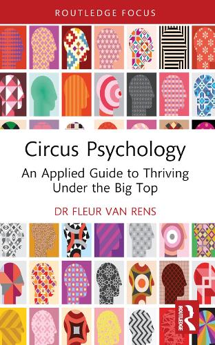 Circus Psychology: An Applied Guide to Thriving Under the Big Top