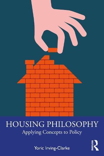 Housing Philosophy: Applying Concepts to Policy