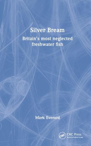 Silver Bream: Britain�s most neglected freshwater fish