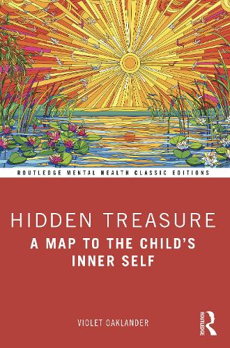 Hidden Treasure: A Map to the Child's Inner Self (Routledge Mental Health Classic Editions)