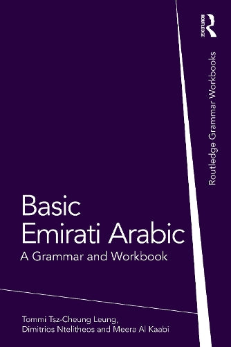 Basic Emirati Arabic: A Grammar and Workbook (Routledge Grammar Workbooks)