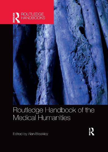 Routledge Handbook of the Medical Humanities