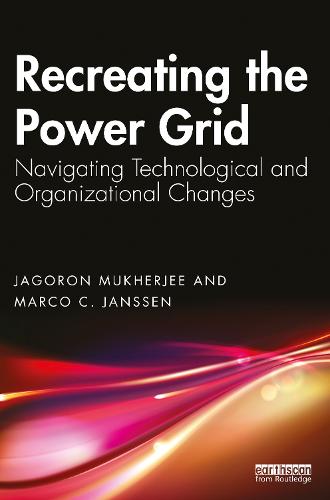 Recreating the Power Grid: Navigating Technological and Organizational Changes