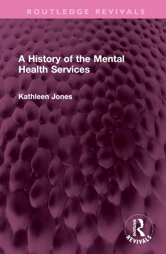 A History of the Mental Health Services (Routledge Revivals)