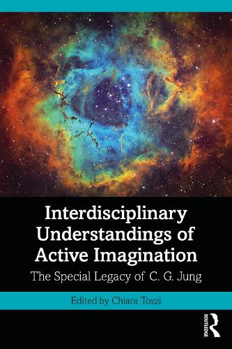 Interdisciplinary Understandings of Active Imagination: The Special Legacy of C.G. Jung