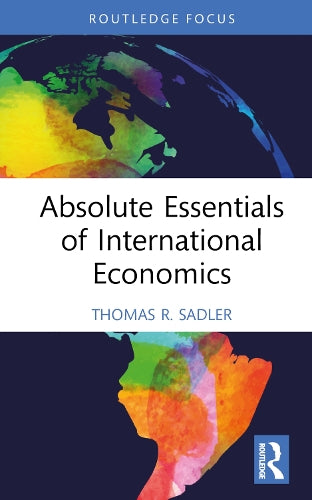 Absolute Essentials of International Economics (Absolute Essentials of Business and Economics)