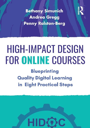 High-Impact Design for Online Courses: Blueprinting Quality Digital Learning in Eight Practical Steps