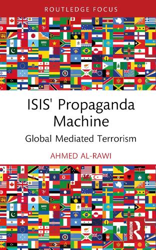 ISIS' Propaganda Machine: Global Mediated Terrorism