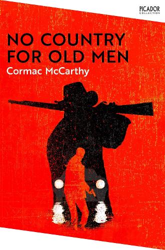 No Country for Old Men: Cormac McCarthy (Picador Collection, 26)