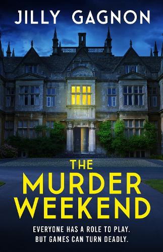 The Murder Weekend: Everyone has a role to play - but what�s real and what�s part of the game?