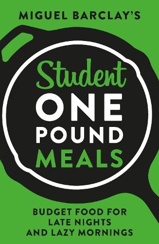 Student One Pound Meals: Budget Food for Late Nights and Lazy Mornings