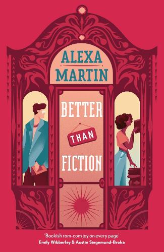 Better Than Fiction: A perfectly bookish, opposites-attract rom-com to curl up with this autumn!