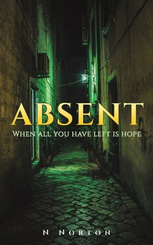 Absent: When all you have left is hope