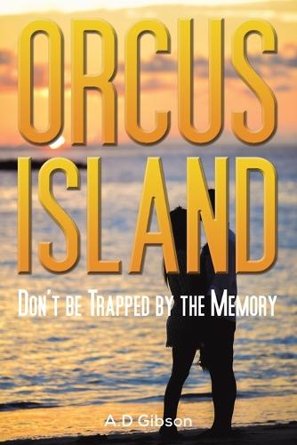 Orcus Island: Don't be Trapped by the Memory