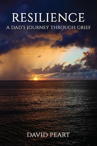 Resilience: A Dad’s Journey Through Grief