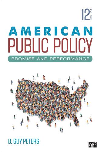 American Public Policy: Promise and Performance