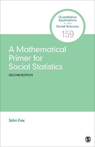 A Mathematical Primer for Social Statistics (Quantitative Applications in the Social Sciences)