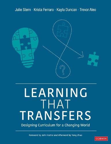 Learning That Transfers: Designing Curriculum for a Changing World (Corwin Teaching Essentials)
