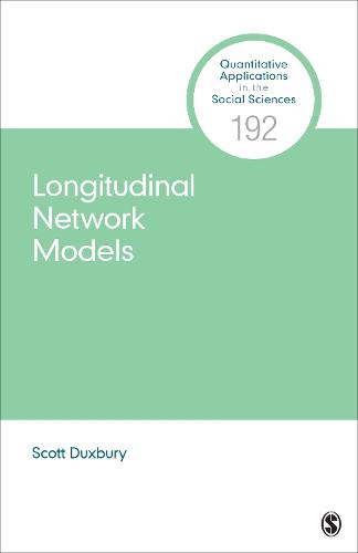 Longitudinal Network Models (Quantitative Applications in the Social Sciences)