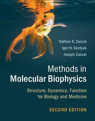 Methods in Molecular Biophysics: Structure, Dynamics, Function for Biology and Medicine