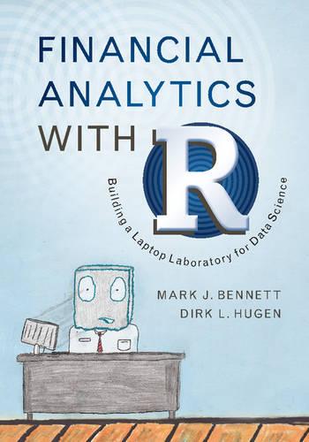 Financial Analytics with R: Building a Laptop Laboratory for Data Science