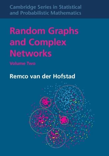 Random Graphs and Complex Networks (Cambridge Series in Statistical and Probabilistic Mathematics)
