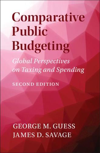 Comparative Public Budgeting: Global Perspectives on Taxing and Spending