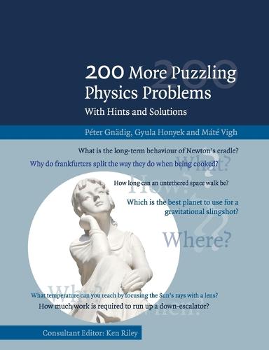 200 More Puzzling Physics Problems: With Hints and Solutions