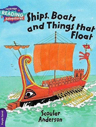 Ships, Boats and Things that Float Purple Band (Cambridge Reading Adventures)