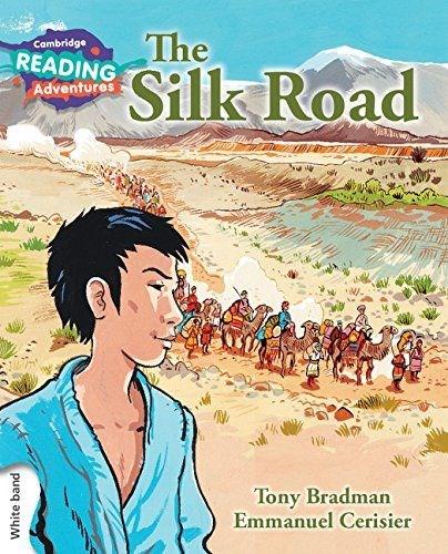 The Silk Road White Band (Cambridge Reading Adventures)