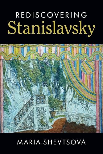 Rediscovering Stanislavsky (Cambridge Introductions to Literature (Paperback))