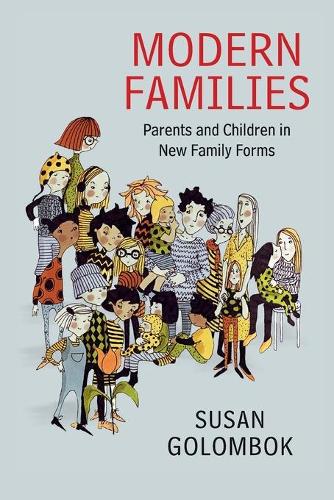 Modern Families: Parents and Children in New Family Forms