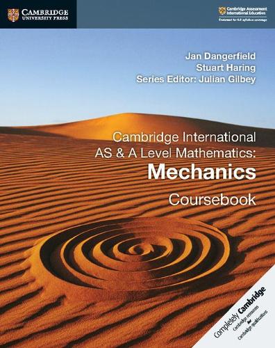 Cambridge International AS & A Level Mathematics: Mechanics Coursebook (Cambridge University Press)
